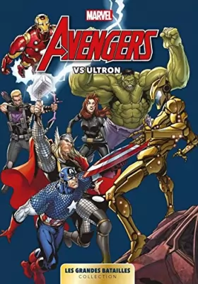 Couverture du produit · Marvel: Les Grandes Batailles 01 - Avengers Vs Ultron