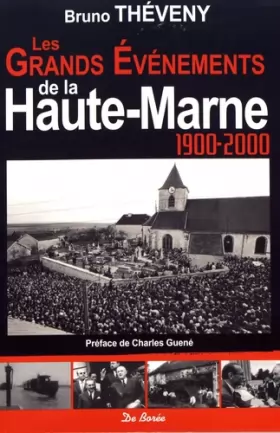 Couverture du produit · HAUTE MARNE GRANDS EVENEMENTS 1900 2000