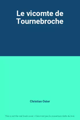 Couverture du produit · Le vicomte de Tournebroche