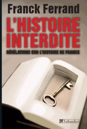 Couverture du produit · L'Histoire interdite : Révélations sur l'Histoire de France