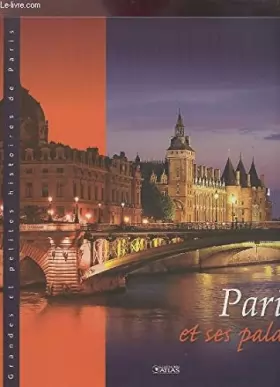 Couverture du produit · Paris et ses palais / Grandes et petites histoires de Paris