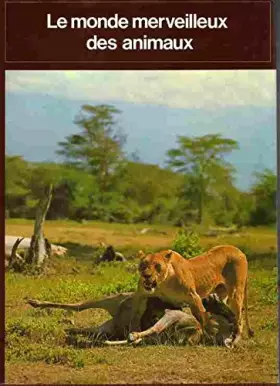 Couverture du produit · Le Monde merveilleux des animaux (Connaissance et vie)