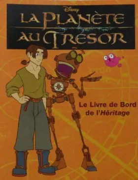 Couverture du produit · La planète au trésor : le livre de bord de l'héritage