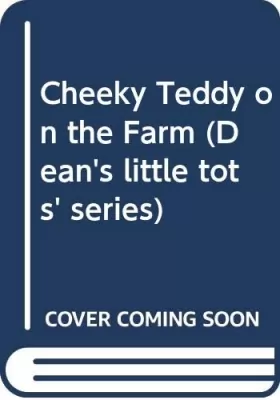 Couverture du produit · Cheeky Teddy on the Farm
