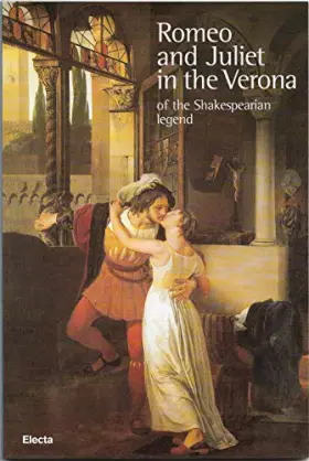 Couverture du produit · La Verona di Giulietta e Romeo. I luoghi della leggenda shakespeariana. Ediz. inglese