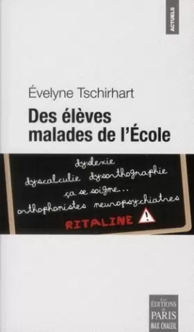 Couverture du produit · Des élèves malades de l'Ecole : Révélations sur une médicalisation abusive