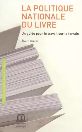 Couverture du produit · La politique nationale du livre : Un guide pour le travail sur le terrain