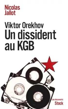 Couverture du produit · Viktor Orekhov: Un dissident au KGB