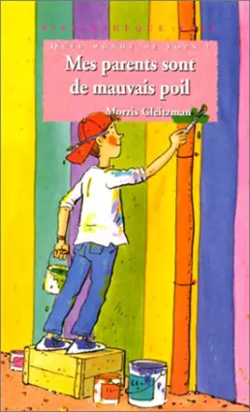 Couverture du produit · Quel monde de fous ! : Mes parents sont de mauvais poil