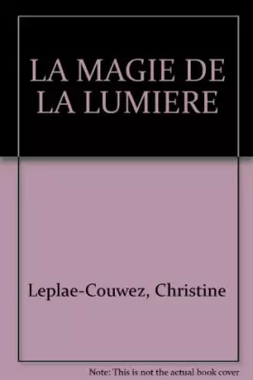 Couverture du produit · LA MAGIE DE LA LUMIERE