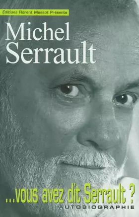 Couverture du produit · ... Vous avez dit Serrault ?