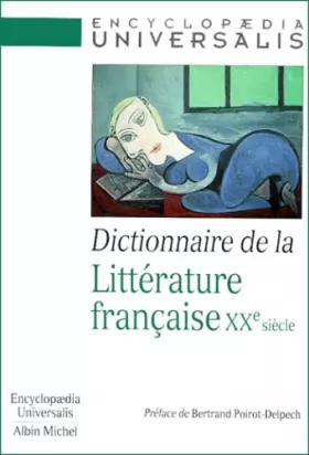 Couverture du produit · Dictionnaire de la littérature française : le XXe siècle