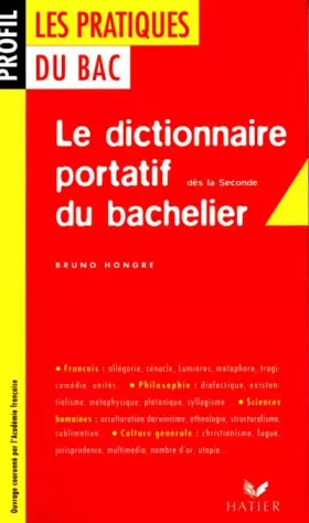 Couverture du produit · LE DICTIONNAIRE PORTATIF DU BACHELIER. De la 2nde à l'Université