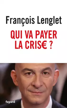 Couverture du produit · Qui va payer la crise ?