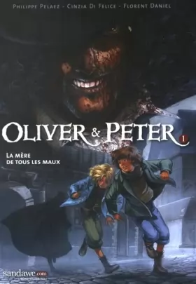 Couverture du produit · Oliver & Peter T01 - La mère de tous les maux