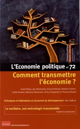 Couverture du produit · L'Economie politique - numéro 72 Comment transmettre l'économie ?