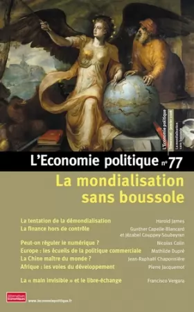 Couverture du produit · L'Economie politique - numéro 77 La mondialisation sans boussole (77)