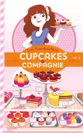 Couverture du produit · Cupcakes et compagnie - Tome 2 - La vie c'est pas du tout du gâteau