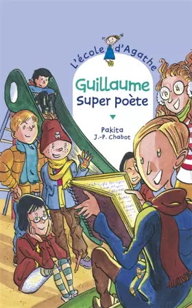 Couverture du produit · L'Ecole d'Agathe, numéro 27 : Guillaume, super poète