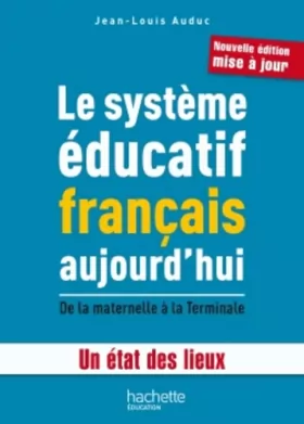 Couverture du produit · Le système éducatif français aujourd'hui - De la maternelle à la Terminale - Un état des lieux
