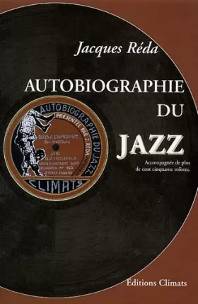 Couverture du produit · Autobiographie du Jazz. Accompagnée de plus de cent cinquante solistes