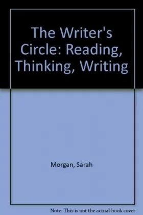 Couverture du produit · The Writer's Circle: Reading, Thinking, Writing