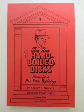 Couverture du produit · The New Hard-Boiled Dicks: Heroes for a New Urban Mythology