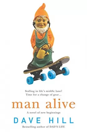 Couverture du produit · Man Alive: A blisteringly funny novel of family and parenting