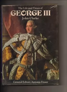 Couverture du produit · Life and Times of George III (Kings & Queens S.)