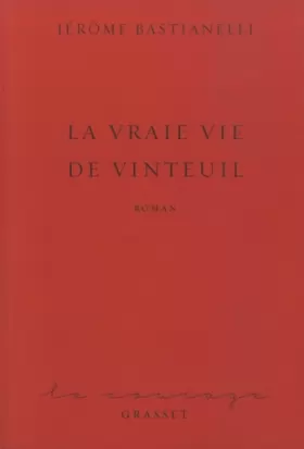 Couverture du produit · La Vraie Vie de Vinteuil: premier roman - collection Le Courage dirigée par Charles Dantzig