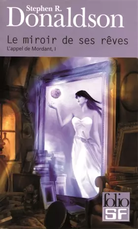 Couverture du produit · L'appel de Mordant, I : Le miroir de ses rêves