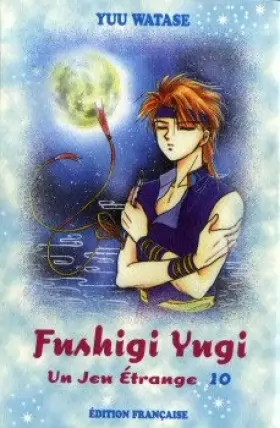 Couverture du produit · Fushigi Yugi : Un jeu étrange, vol 10