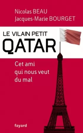 Couverture du produit · Le Vilain Petit Qatar: Cet ami qui nous veut du mal