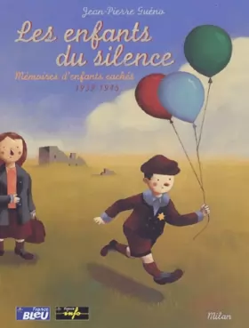 Couverture du produit · Les enfants du silence. : Mémoires d'enfants cachés (1939-1945)
