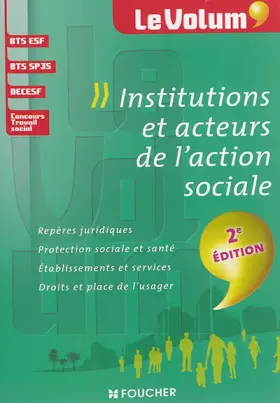 Couverture du produit · Institutions et acteurs de l'action sociale 2e édition - Le Volum' - N°02