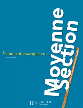 Couverture du produit · Comment enseigner en Moyenne Section