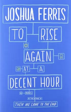 Couverture du produit · To Rise Again at a Decent Hour: A Novel