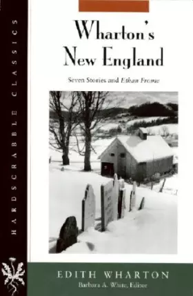 Couverture du produit · Wharton's New England: Seven Stories and Ethan Frome (Hardscrabble Classics)