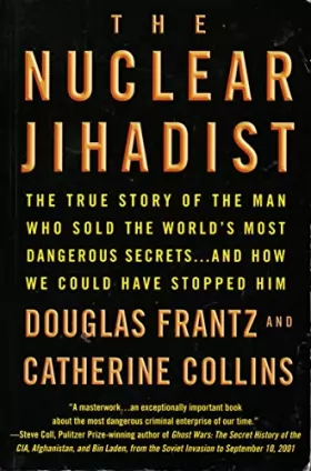 Couverture du produit · The Nuclear Jihadist: The True Story of the Man Who Sold the World's Most Dangerous Secrets...And How We Could Have Stopped Him