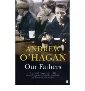 Couverture du produit · [(Our Fathers)] [Author: Andrew O'Hagan] published on (March, 2001)