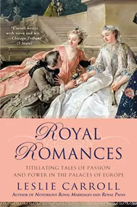 Couverture du produit · Royal Romances: Titillating Tales of Passion and Power in the Palaces of Europe
