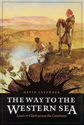 Couverture du produit · The Way to the Western Sea: Lewis and Clark Across the Continent