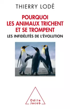 Couverture du produit · Pourquoi les animaux trichent et se trompent, les infidélités de l'évolution