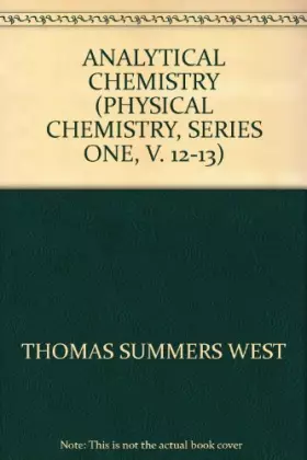 Couverture du produit · Analytical chemistry (Physical chemistry, series one, v. 12-13)