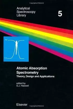Couverture du produit · Atomic Absorption Spectrometry: Theory, Design and Applications