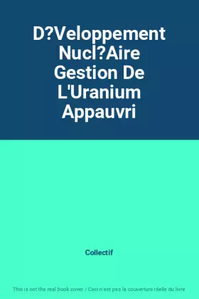 Couverture du produit · D?Veloppement Nucl?Aire Gestion De L'Uranium Appauvri