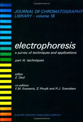 Couverture du produit · Electrophoresis: Techniques Pt. A: Survey of Techniques and Applications