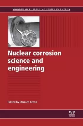 Couverture du produit · Nuclear Corrosion Science and Engineering