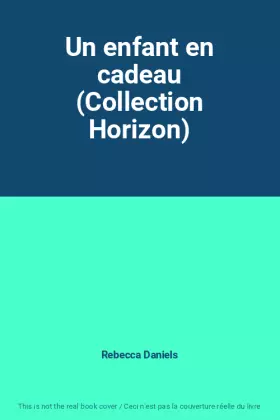 Couverture du produit · Un enfant en cadeau (Collection Horizon)