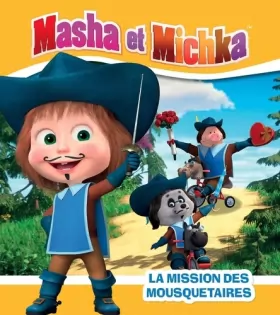 Couverture du produit · Masha et Michka - La mission des mousquetaires